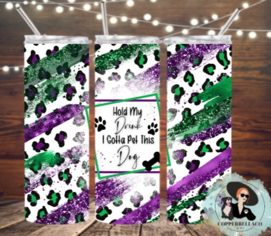 Hold my Drink - Green and Purple - 20oz Skinny Stainless Steel Tumbler