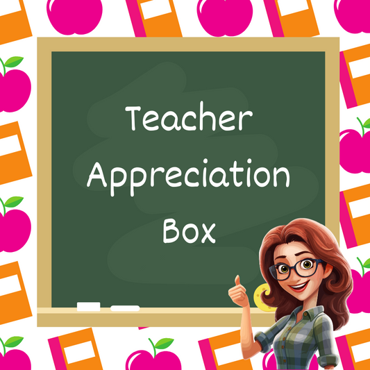 Teacher Appreciation Box